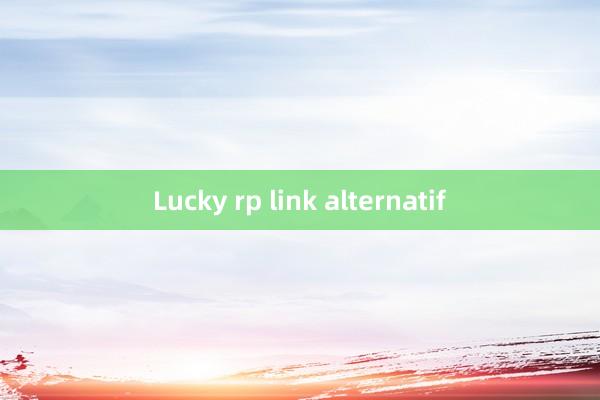 Lucky rp link alternatif