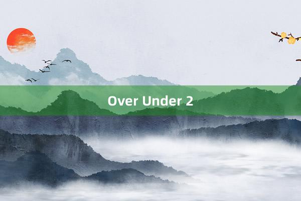 Over Under 2