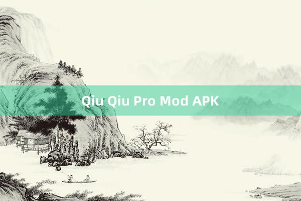 Qiu Qiu Pro Mod APK