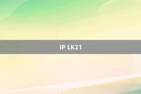 IP LK21