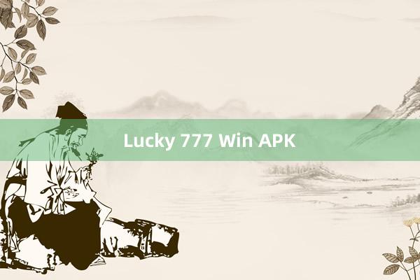 Lucky 777 Win APK