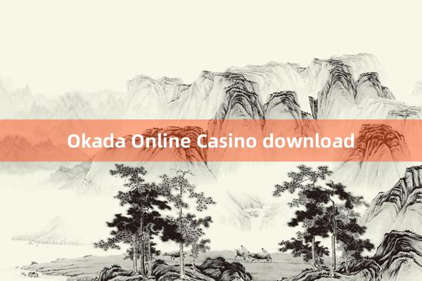 Okada Online Casino download