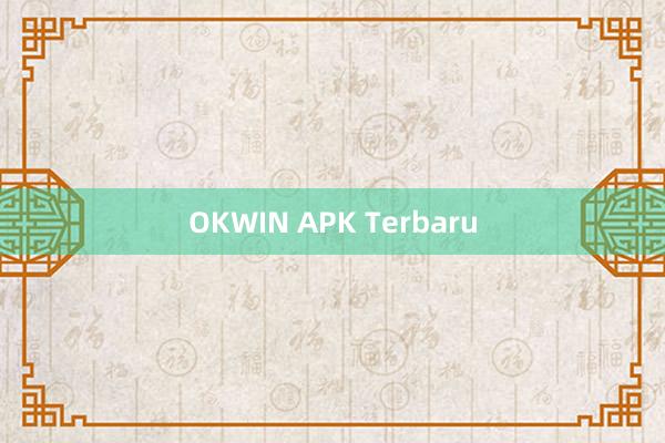 OKWIN APK Terbaru