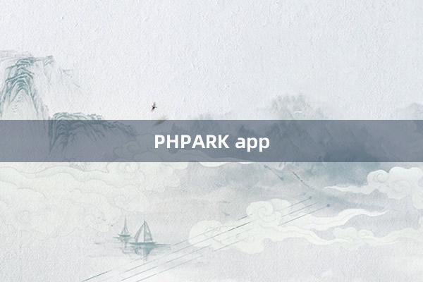 PHPARK app