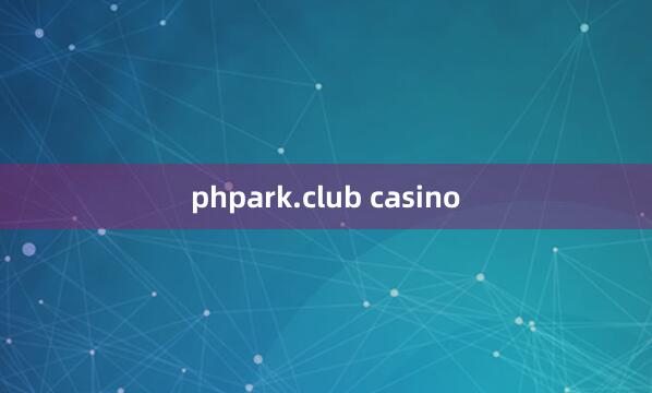 phpark.club casino