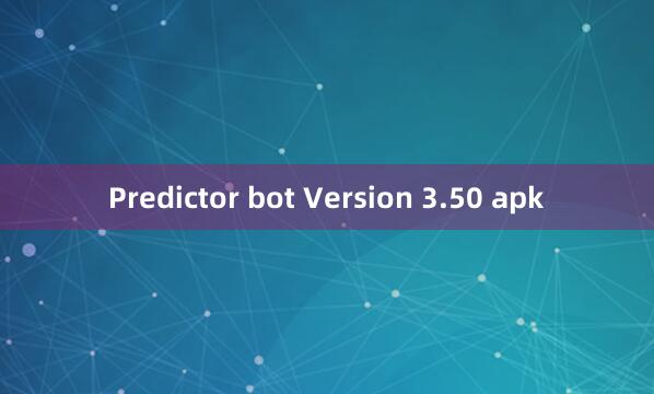 Predictor bot Version 3.50 apk