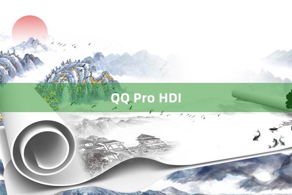 QQ Pro HDI