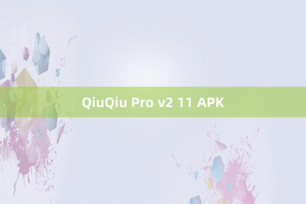 QiuQiu Pro v2 11 APK