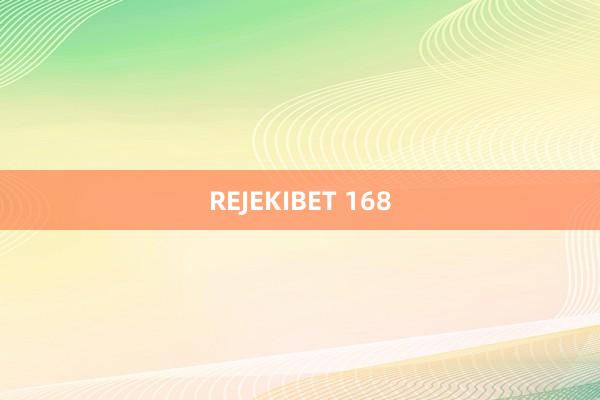 REJEKIBET 168