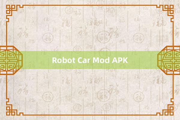 Robot Car Mod APK