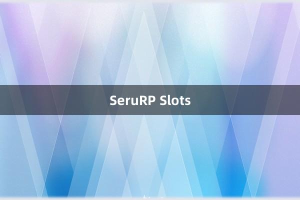 SeruRP Slots