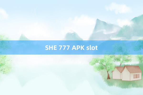 SHE 777 APK slot