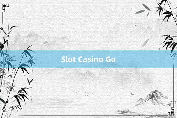 Slot Casino Go