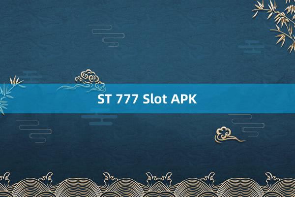 ST 777 Slot APK