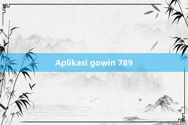 Aplikasi gowin 789