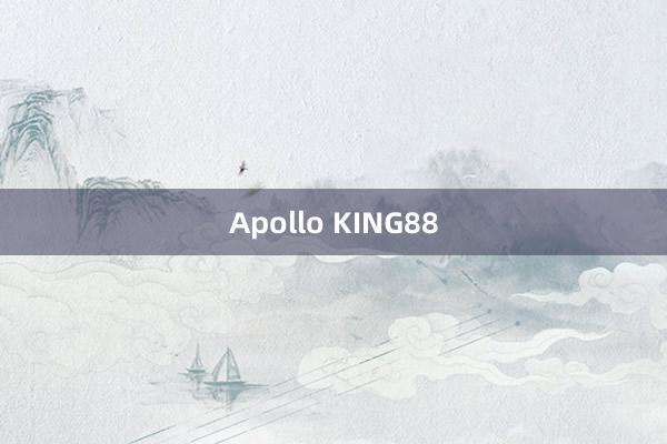 Apollo KING88