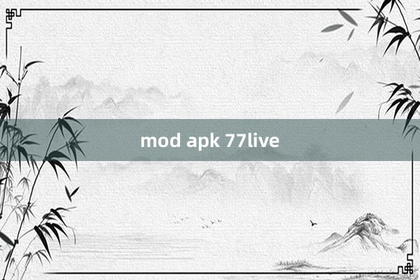 mod apk 77live