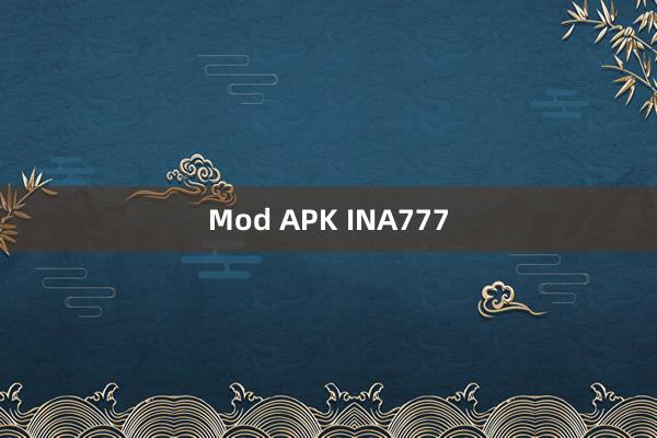 Mod APK INA777