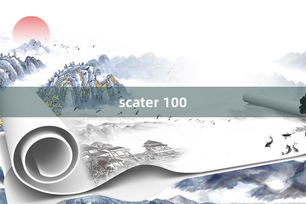 scater 100