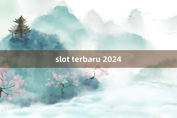 slot terbaru 2024