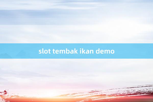 slot tembak ikan demo