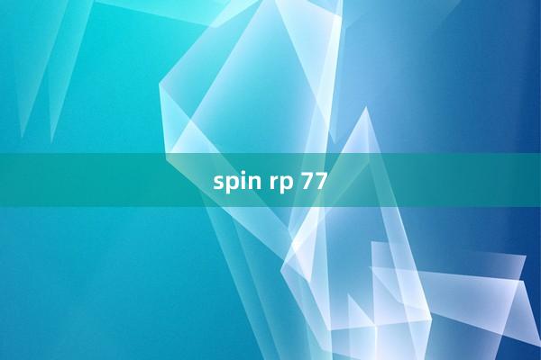 spin rp 77