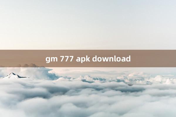 gm 777 apk download