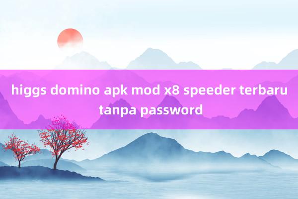 higgs domino apk mod x8 speeder terbaru tanpa password