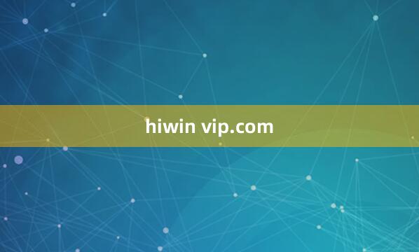 hiwin vip.com