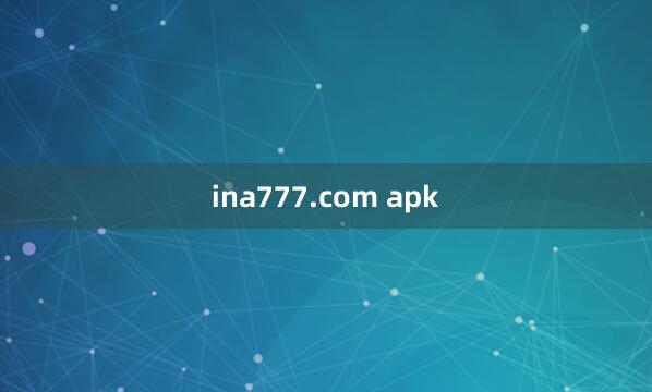 ina777.com apk