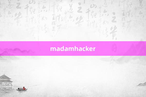 madamhacker