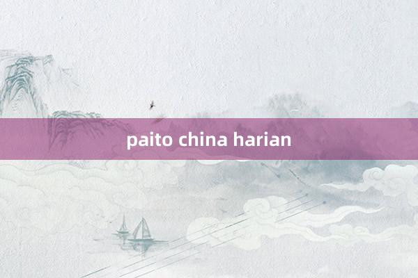 paito china harian