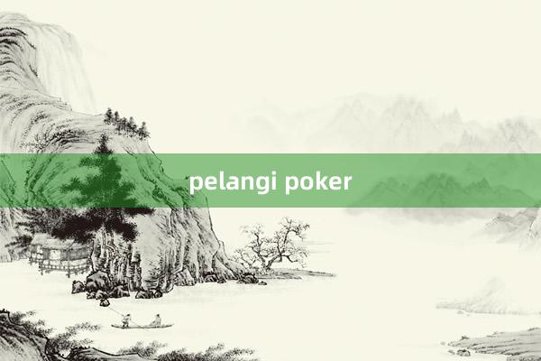 pelangi poker