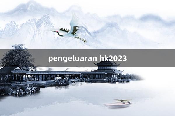 pengeluaran hk2023