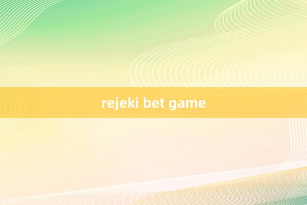 rejeki bet game