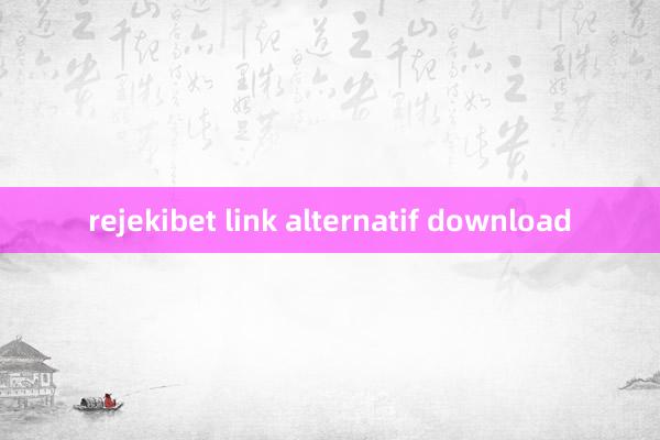 rejekibet link alternatif download