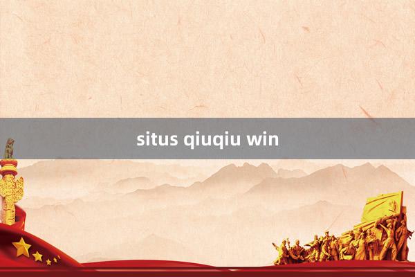 situs qiuqiu win