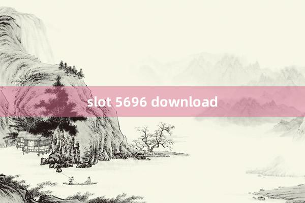 slot 5696 download