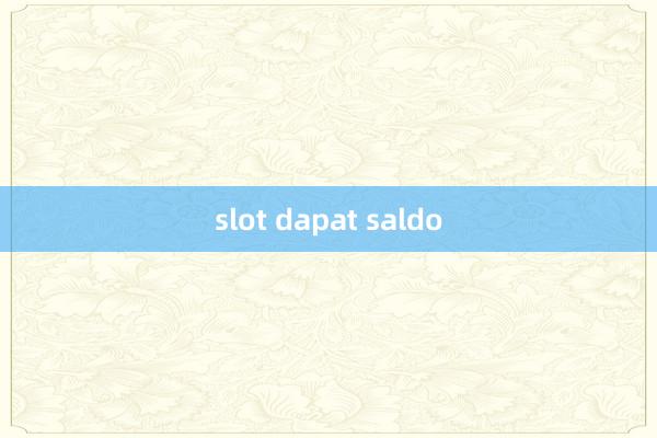 slot dapat saldo