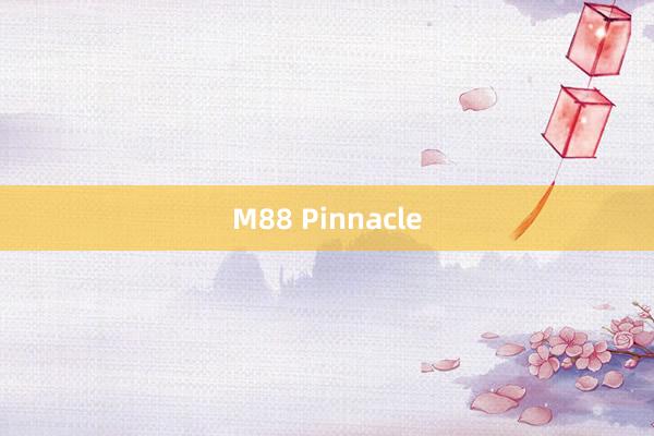 M88 Pinnacle