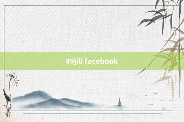 49jili facebook