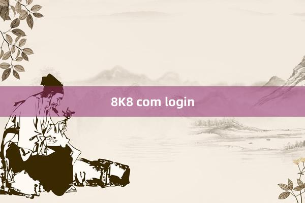 8K8 com login