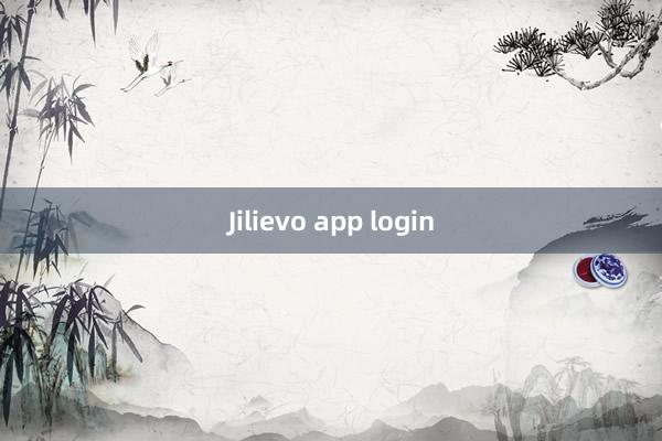 Jilievo app login