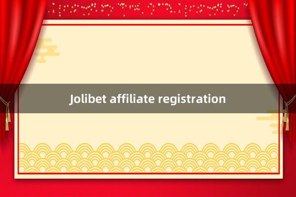 Jolibet affiliate registration