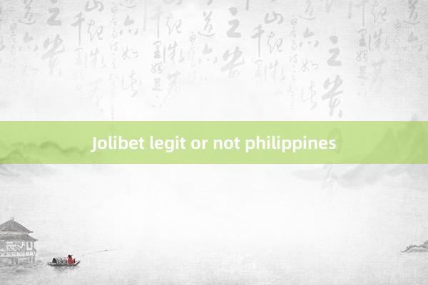 Jolibet legit or not philippines