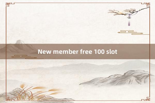 New member free 100 slot