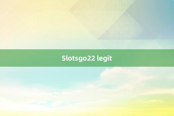 Slotsgo22 legit