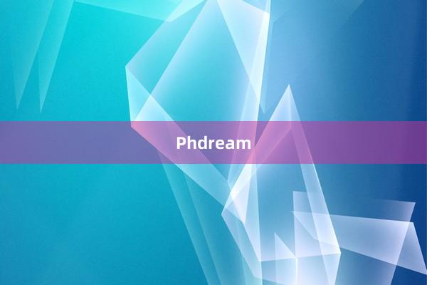 Phdream