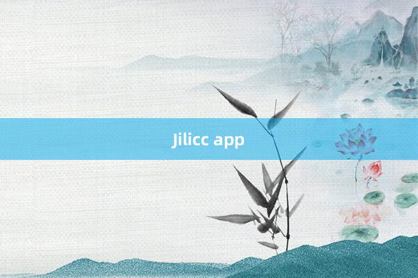 Jilicc app