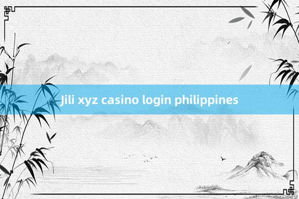 Jili xyz casino login philippines